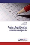 Feature Based Isolated Marathi Handwritten Numeral Recognition