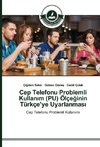 Cep Telefonu Problemli Kullanim (PU) Ölçeginin Türkçe'ye Uyarlanmasi