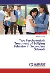 Two Psychosocials Treatment of Bullying Behavior in Secondary Schools