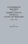 Confederate Records from the Elbert County, Georgia, Court of Ordinary, 1890-1932