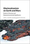 Smellie, J: Glaciovolcanism on Earth and Mars