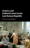 Oratory and Political Career in the Late Roman Republic