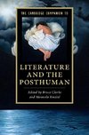 The Cambridge Companion to Literature and the Posthuman