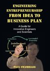 Engineering Entrepreneurship from Idea to Business Plan