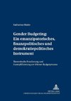 Gender Budgeting: Ein emanzipatorisches, finanzpolitisches und demokratiepolitisches Instrument