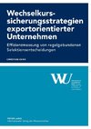 Wechselkurssicherungsstrategien exportorientierter Unternehmen