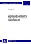 Voraussetzungen und Grenzen des legislativen Wettbewerbs in der Europäischen Gemeinschaft auf dem Gebiet des Gesellschaftsrechts