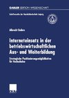 Interneteinsatz in der betriebswirtschaftlichen Aus- und Weiterbildung