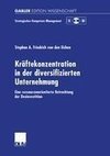 Kräftekonzentration in der diversifizierten Unternehmung