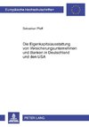 Die Eigenkapitalausstattung von Versicherungsunternehmen und Banken in Deutschland und den USA