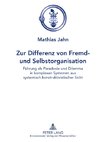 Zur Differenz von Fremd- und Selbstorganisation