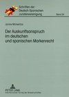 Der Auskunftsanspruch im deutschen und spanischen Markenrecht