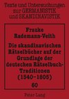 Die skandinavischen Rätselbücher auf der Grundlage der deutschen Rätselbuch-Traditionen (1540-1805)