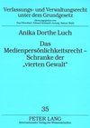 Das Medienpersönlichkeitsrecht - Schranke der «vierten Gewalt»