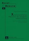 Xenotransplantation: Prävention des xenogenen Infektionsrisikos