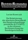 Die Relativierung der absoluten Beweiskraft des Hauptverhandlungsprotokolls (§ 274 StPO) in der neueren Rechtsprechung des Bundesgerichtshofs