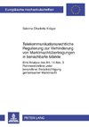 Telekommunikationsrechtliche Regulierung zur Verhinderung von Marktmachtübertragungen in benachbarte Märkte