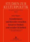 Künstlerinnen und Künstler zwischen kreativer Freiheit und sozialer Sicherheit