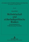 Weltwirtschaft und sicherheitspolitische Risiken