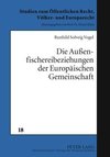 Die Außenfischereibeziehungen der Europäischen Gemeinschaft