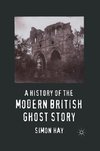 A History of the Modern British Ghost Story