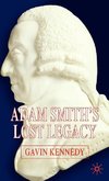 Adam Smith's Lost Legacy