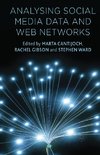 Analyzing Social Media Data and Web Networks