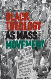 Black Theology as Mass Movement