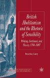 British Abolitionism and the Rhetoric of Sensibility