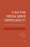 Can the Media Serve Democracy?