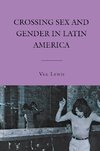 Crossing Sex and Gender in Latin America