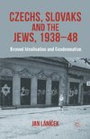 Czechs, Slovaks and the Jews, 1938-48