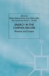 Energy in the Caspian Region