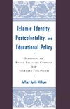 Islamic Identity, Postcoloniality, and Educational Policy