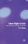 Labour Rights in Crisis