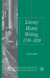 Literary History Writing, 1770-1820