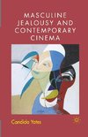 Masculine Jealousy and Contemporary Cinema