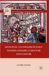 Medicinal Cannibalism in Early Modern English Literature and Culture