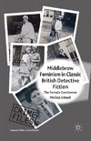 Middlebrow Feminism in Classic British Detective Fiction