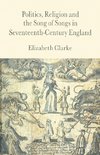 Politics, Religion and the Song of Songs in Seventeenth-Century England