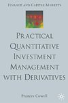 Practical Quantitative Investment Management with Derivatives