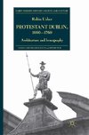 Protestant Dublin, 1660-1760