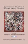 Questions of Influence in Modern French Literature