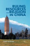 Ruling, Resources and Religion in China