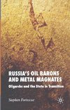 Russia's Oil Barons and Metal Magnates