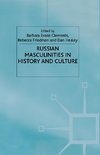 Russian Masculinities in History and Culture