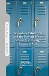 Secondary Education and the Raising of the School-Leaving Age