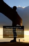 Subaltern Ethics in Contemporary Scottish and Irish Literature