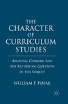 The Character of Curriculum Studies