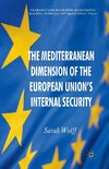 The Mediterranean Dimension of the European Union's Internal Security